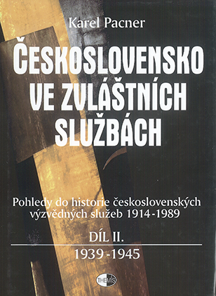 Československo ve zvláštních službách 1939-1945 (DÍL II.)