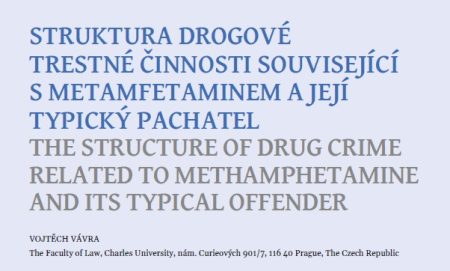 Struktura drogové trestné činnosti související s metamfetaminem a její typický pachatel