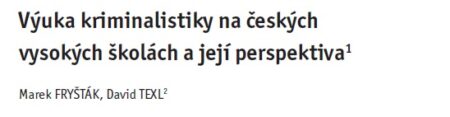 Výuka kriminalistiky na českých vysokých školách a její perspektiva