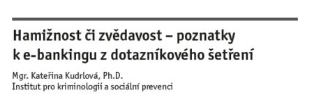 Hamižnost či zvědavost – poznatky k e-bankingu z dotazníkového šetření