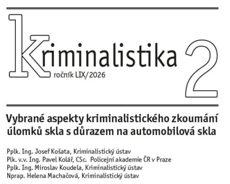 Vybrané aspekty kriminalistického zkoumání úlomlů skla s důrazem na automobilová skla