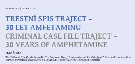 Trestní spis TRAJECT – 30 let amfetaminu
